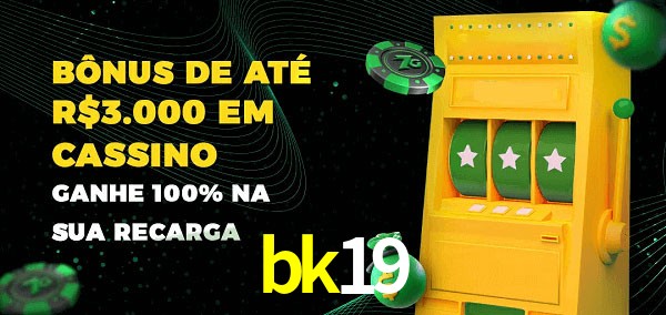 bk19 melhor bônus de depósito